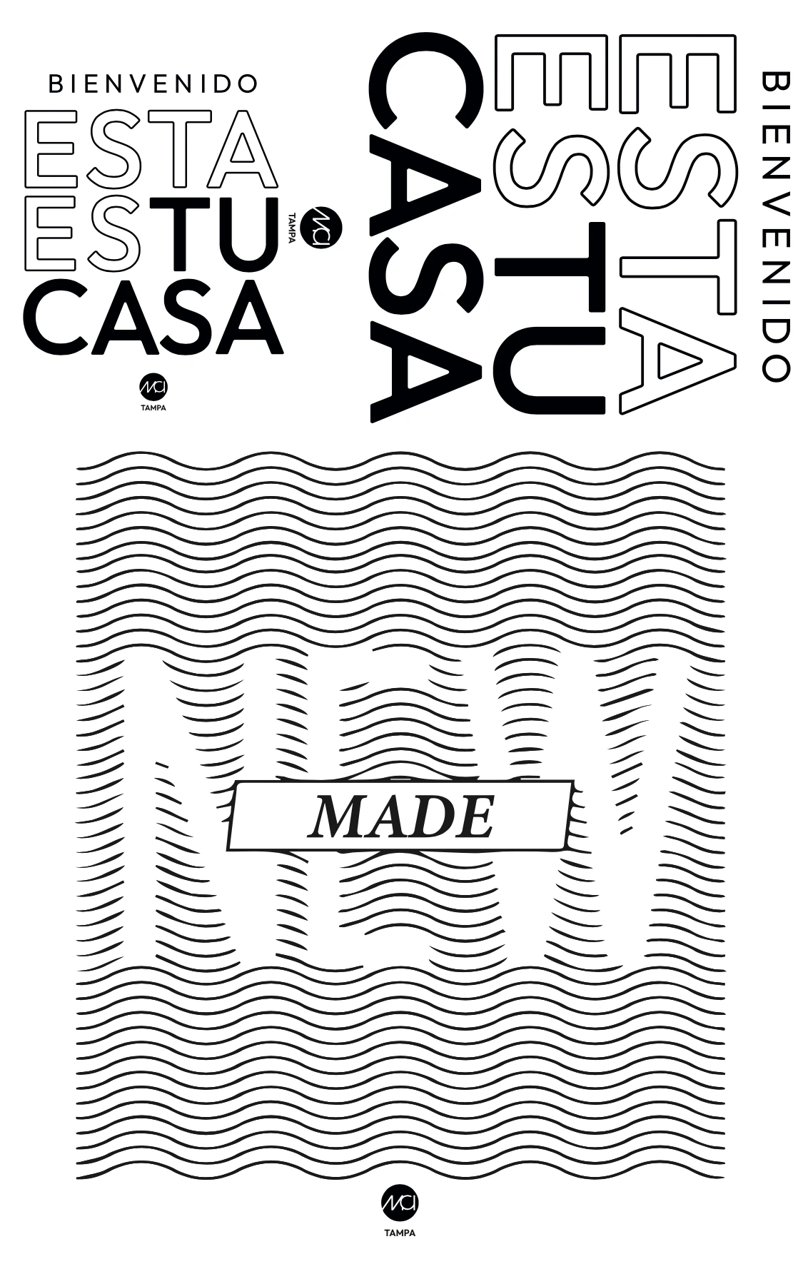 Composición tipográfica Bienvenido, esta es tu casa, para MCI Tampa Bay
